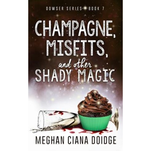 Champagne Misfits and Other Shady Magic Paperback, Old Man in the Crosswalk Productions