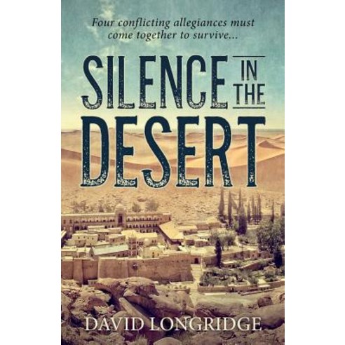 Silence in the Desert Paperback, Troubador Publishing