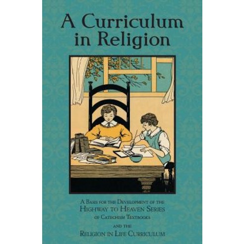 A Curriculum in Religion Paperback, St. Augustine Academy Press