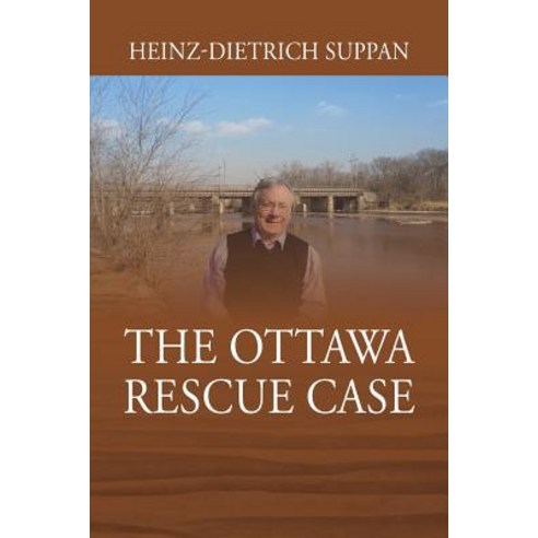 The Ottawa Rescue Case Paperback, Outskirts Press