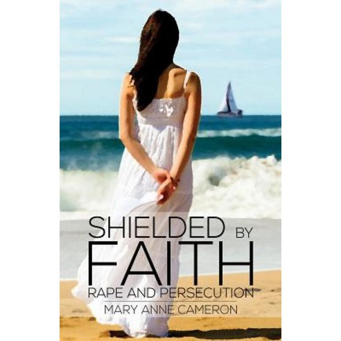 Shielded by Faith: Rape and Persecution Paperback, Austin MacAuley
