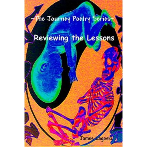 The Journey Reviewing the Lessons Paperback, Lulu.com