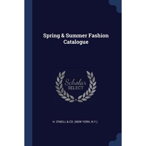 Spring & Summer Fashion Catalogue Paperback, Sagwan Press