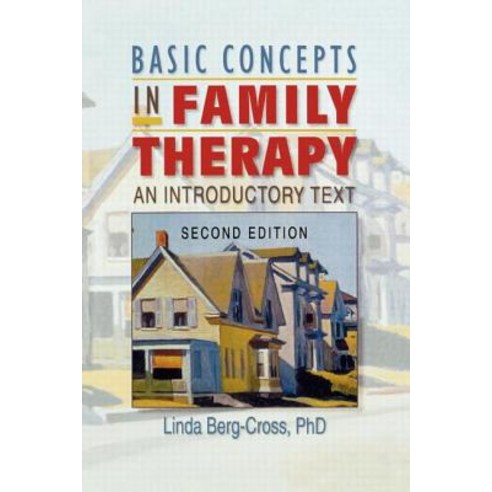 Basic Concepts in Family Therapy: An Introductory Text Second Edition Paperback, Routledge