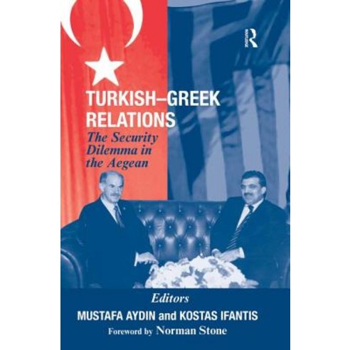 Turkish-Greek Relations: The Security Dilemma in the Aegean Paperback, Routledge