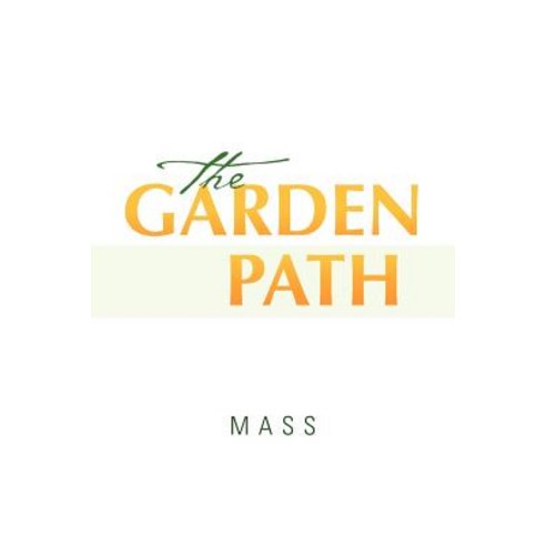 The Garden Path Paperback, Xlibris Corporation