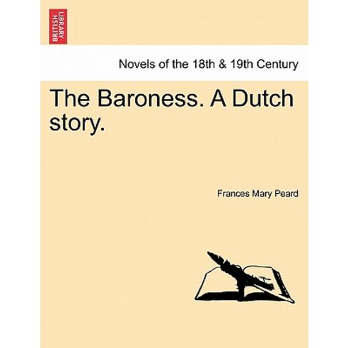 The Baroness. a Dutch Story. Paperback, British Library, Historical Print Editions