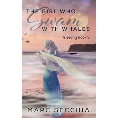 The Girl Who Swam with Whales Paperback, Createspace Independent Publishing Platform