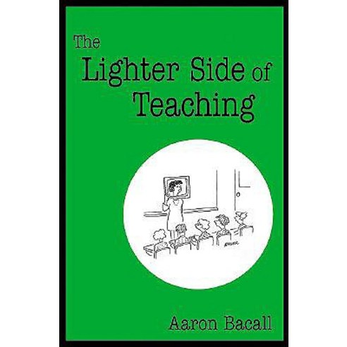 The Lighter Side of Teaching Paperback, Corwin Publishers