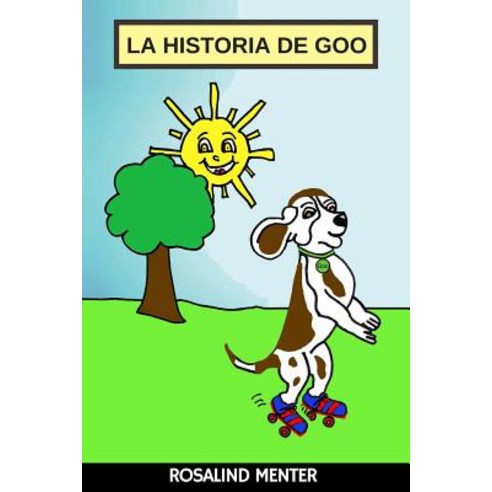 La Historia de Goo Paperback, Createspace Independent Publishing Platform