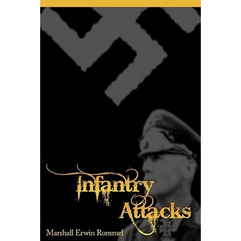 Infantry Attacks Paperback, WWW.Snowballpublishing.com