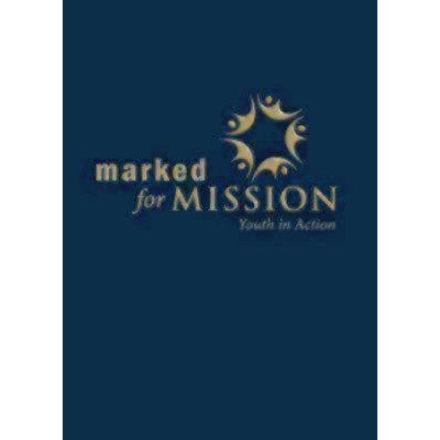Marked for Mission Youth in Action Paperback, Morehouse Publishing