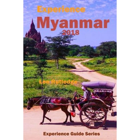 Experience Myanmar 2018 Paperback, Createspace Independent Publishing Platform