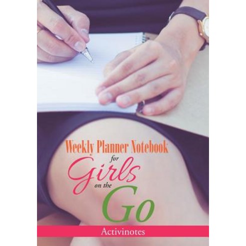 Weekly Planner Notebook for Girls on the Go Paperback, Activinotes