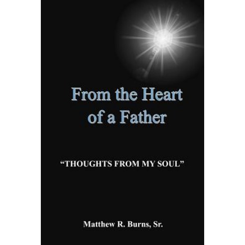 From the Heart of a Father Paperback, Lulu.com