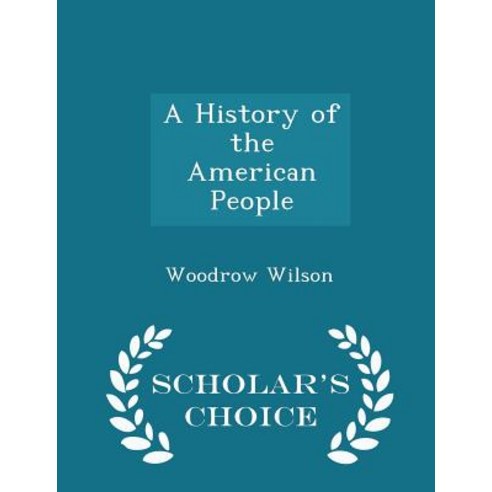 A History of the American People - Scholar''s Choice Edition Paperback