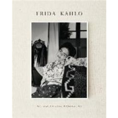 Frida Kahlo: The Gisele Freund Photographs, Harry N Abrams Inc