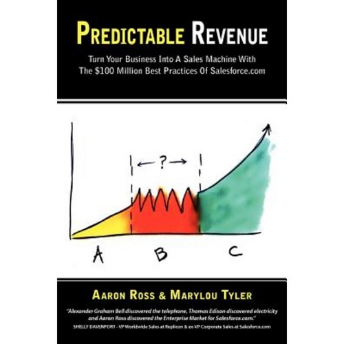 (영문도서) Predictable Revenue: Turn Your Business Into a Sales Machine with the $100 Million Best Practices of Salesforce.com Paperback, Pebblestorm