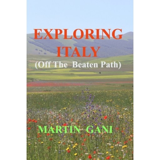 (영문도서)EXPLORING ITALY (Off The Beaten Path), Paperback