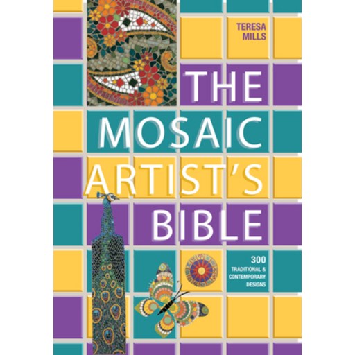 (영문도서) The Mosaic Artist's Bible: 300 Traditional and Contemporary Designs Paperback