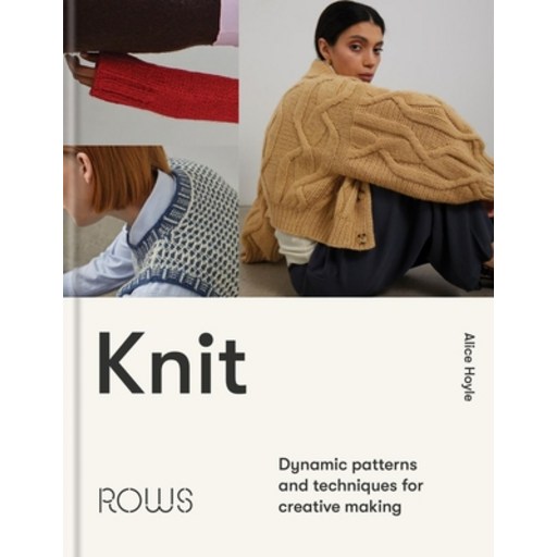 (영문도서) Knit: Creative Patterns and Techniques for Conscious Crafting Hardcover