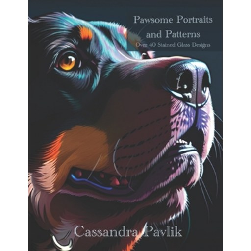 (영문도서) Pawsome Portraits and Patterns: Over 40 Stained Glass Designs Paperback