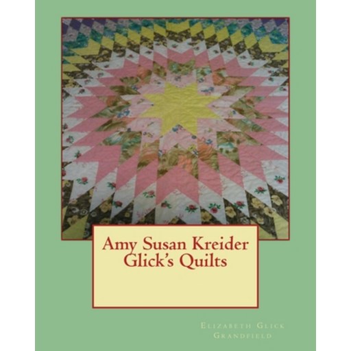 (영문도서) Amy Susan Kreider Glick's Quilts Paperback