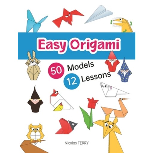 (영문도서) Easy Origami 50 Models 12 Lessons Paperback