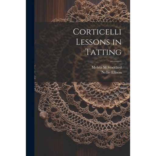 (영문도서) Corticelli Lessons in Tatting Paperback