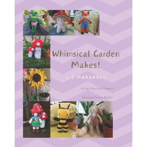 (영문도서) Whimsical Garden Makes: Cute and Easy Knit Projects Paperback
