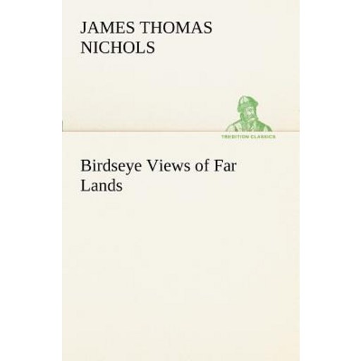 Birdseye Views of Far Lands, Paperback