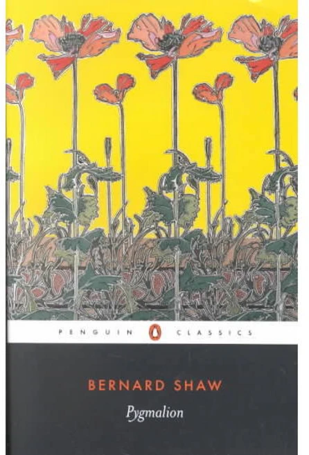 Pygmalion: A Romance in Five Acts, Penguin Classics