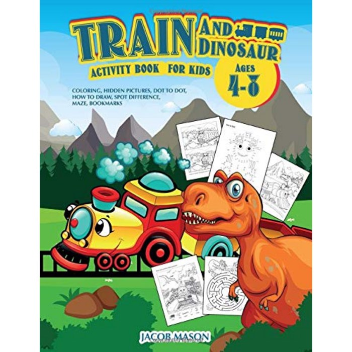 Train And Dinosaur Activity Book For Kids Ages 48 Coloring Hidden Pictures Dot To Dot How To Draw Spot Difference Maze Bookmarks Dinosaur Coloring Boo