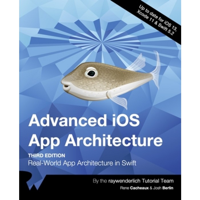 (영문도서) Advanced iOS App Architecture (Third Edition): Real-World App Architecture in Swift Paperback, Razeware LLC, English, 9781950325269 대표 이미지 - 스위프트 책 추천