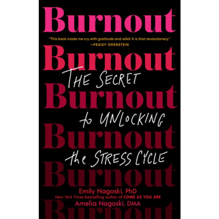 Burnout:The Secret to Unlocking the Stress Cycle, Ballantine Books 대표 이미지 - 번아웃이 왔을때 추천