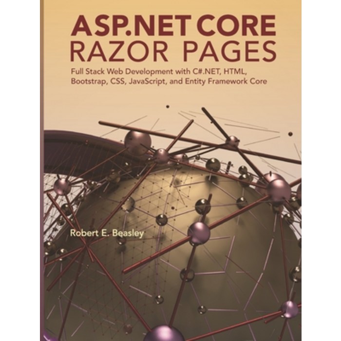 (영문도서) ASP.NET Core Razor Pages: Full Stack Web Development with C#.NET HTML Bootstrap CSS JavaScript ... Paperback, Independently Published, English, 9798576495870 대표 이미지 - JavaScript 책 추천