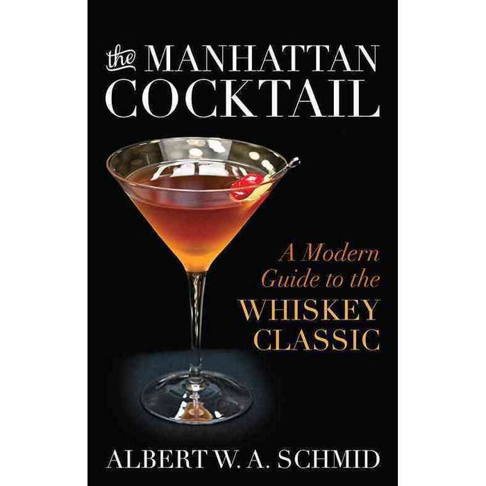 The Manhattan Cocktail: A Modern Guide to the Whiskey Classic, Univ Pr of Kentucky 대표 이미지 - 위스키 책 추천