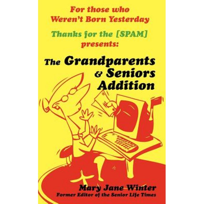 Thanks for the Spam The Grandparent  Senior Addition, Paperback