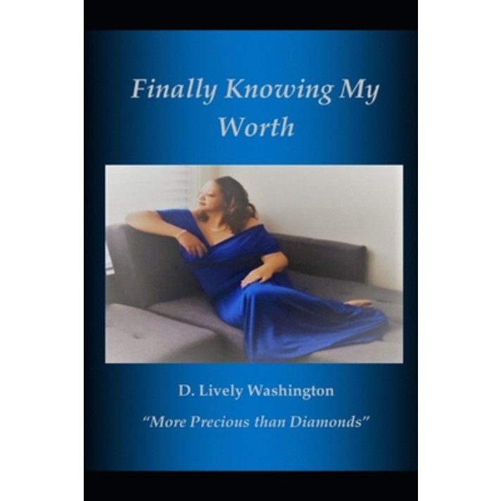 Finally Knowing My Worth: More Precious than Diamonds Paperback, Independently Published