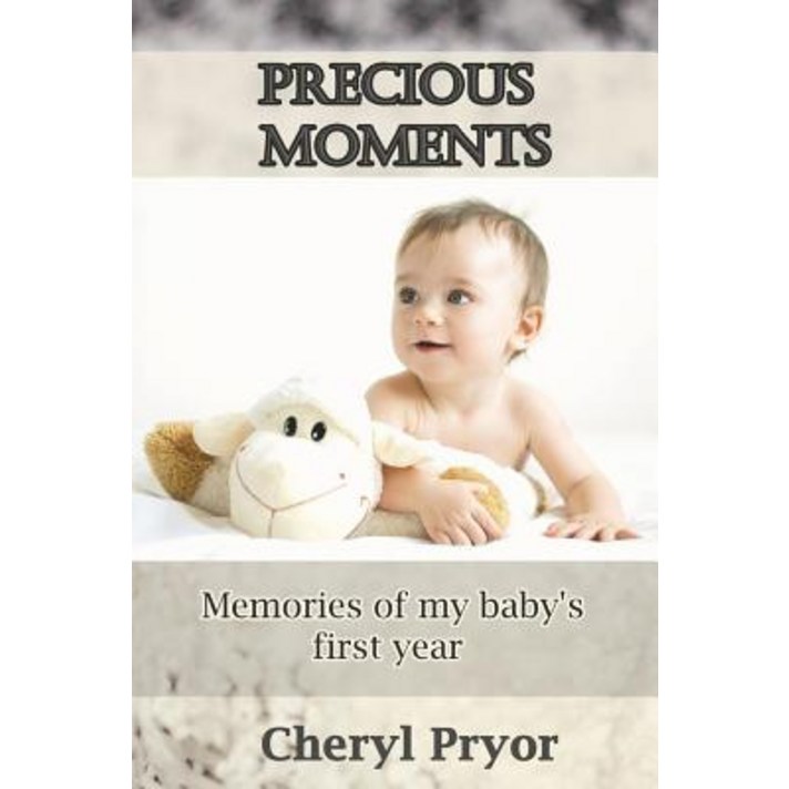 Precious Moments: Memories of My Baby's First Year Paperback, Arlington & Amelia Publishers