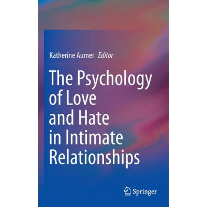 The Psychology of Love and Hate in Intimate Relationships Hardcover